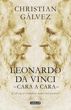 LEONARDO DA VINCI -CARA A CARA- | 9788403517493 | GALVEZ, CHRISTIAN