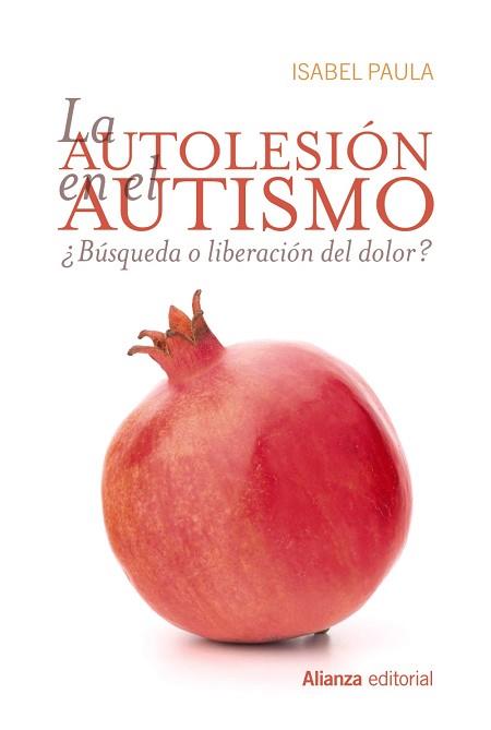 LA AUTOLESIóN EN EL AUTISMO | 9788491810094 | PAULA, ISABEL