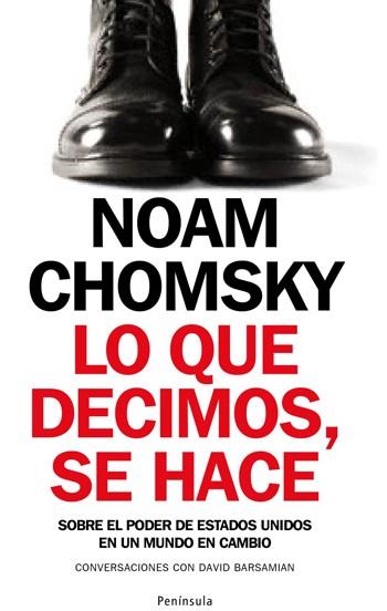 LO QUE DECIMOS SE HACE | 9788483078341 | CHOMSKY NOAM