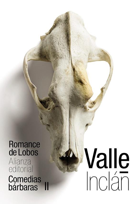 ROMANCE DE LOBOS (COMEDIAS BÁRBARAS II) | 9788491814948 | VALLE-INCLÁN, RAMÓN DEL