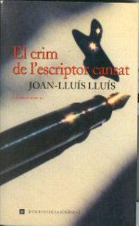 CRIM DE L'ESCRIPTOR CANSAT, EL | 9788482642543 | LLUIS, JOAN LLUIS