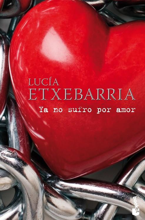 YA NO SUFRO POR AMOR | 9788427035485 | LUCÍA ETXEBARRIA