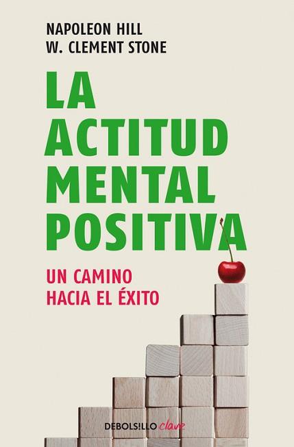 LA ACTITUD MENTAL POSITIVA | 9788499086583 | HILL,NAPOLEON/STONE,W. CLEMENT