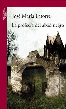 PROFECÍA DEL ABAD NEGRO | 9788420411231 | LATORRE FORTUÑO, JOSE MARIA