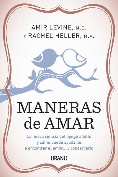 MANERAS DE AMAR | 9788479537814 | LEVINE,AMIR/HELLER,R