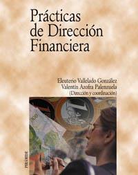 PRACTICAS DE DIRECCION FINANCIERA | 9788436816259 | VALLELADO GONZALEZ, ELEUTERIO