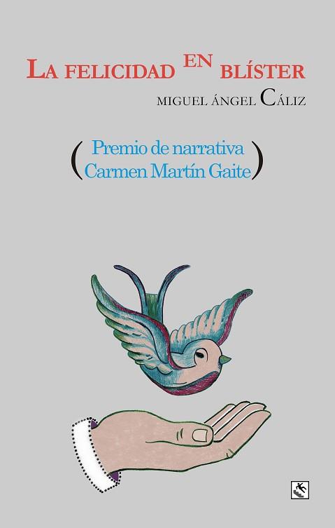 LA FELICIDAD EN BLíSTER | 9788494604492 | CáLIZ DELGADO, MIGUEL ÁNGEL