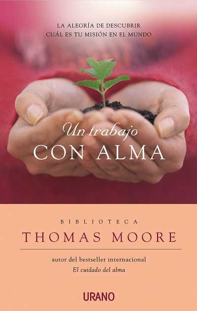 UN TRABAJO CON ALMA | 9788479536879 | MOORE, THOMAS