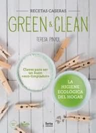 GREEN &amp; CLEAN | 9788470914454 | PINYOL DOMENJÓ, TERESA