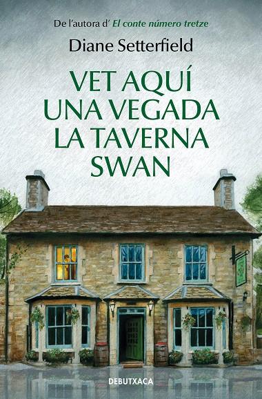 VET AQUÍ UNA VEGADA LA TAVERNA SWAN | 9788418132285 | SETTERFIELD, DIANE