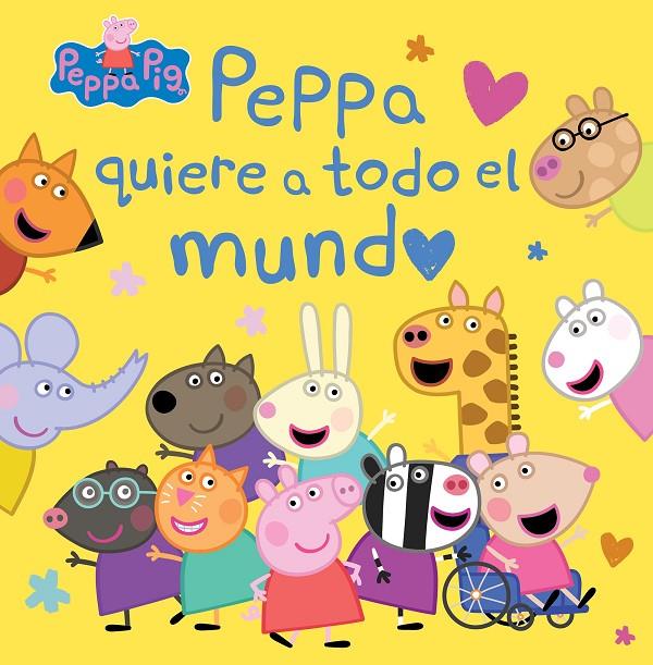 PEPPA PIG. UN CUENTO - PEPPA QUIERE A TODO EL MUNDO | 9788448865733 | HASBRO / EONE