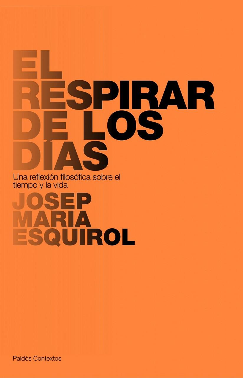 RESPIRAR DE LOS DIAS | 9788449322167 | ESQUIROL, JOSEP MARIA