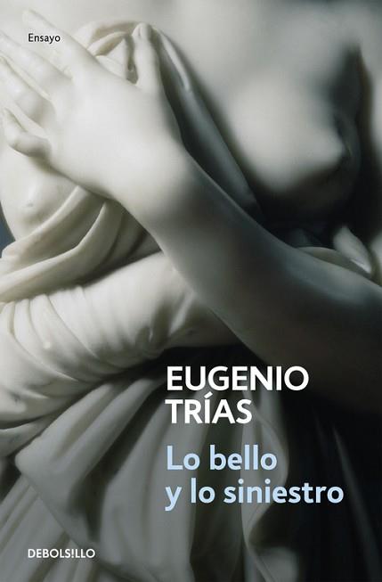 LO BELLO Y LO SINIESTRO | 9788497939058 | TRIAS, EUGENIO