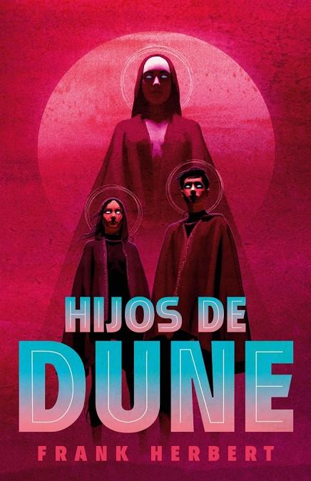 HIJOS DE DUNE (LAS CRÓNICAS DE DUNE 3) | 9788466372022 | FRANK HERBERT