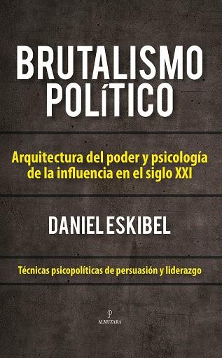 BRUTALISMO POLÍTICO | 9791370203948 | DANIEL ESKIBEL,