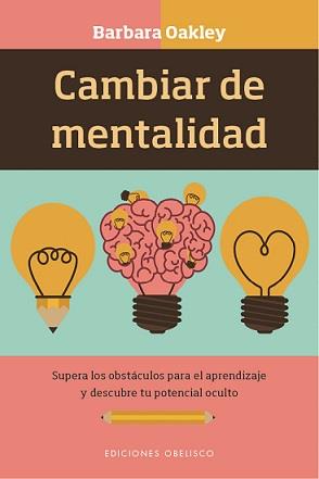CAMBIAR DE MENTALIDAD | 9788491113560 | OAKLEY, BARBARA