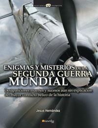 ENIGMAS Y MISTERIOS DE LA SEGUNDA GUERRA MUNDIAL | 9788497633079 | HERNANDEZ, JESUS
