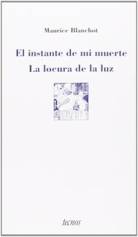 INSTANTE DE MI MUERTE ; LA LOCURA DE LA LUZ | 9788430941179 | BLANCHOT, MAURICE