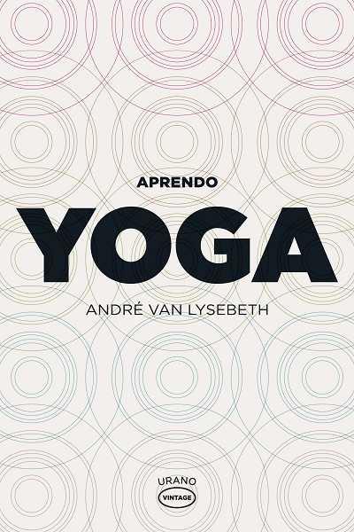 APRENDO YOGA - VINTAGE | 9788479537104 | VAN LYSEBETH, ANDRE