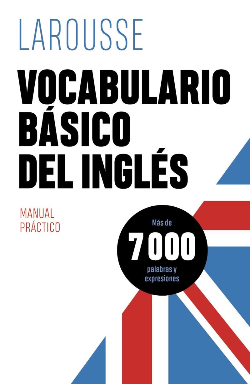 VOCABULARIO BÁSICO ING. | 9788418882401 | ÉDITIONS LAROUSSE