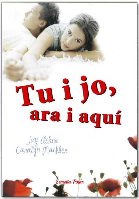 TU I JO, ARA I AQUÍ | 9788499328171 | ASHER, JAY