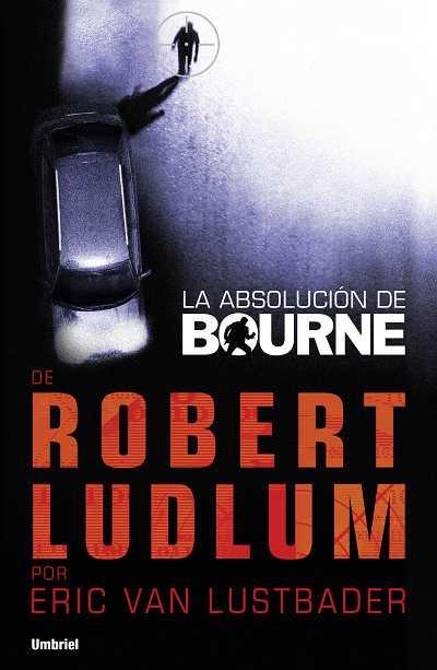 ABSOLUCION DE BOURNE, LA | 9788492915118 | LUDLUM, ROBERT