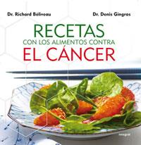 RECETAS  CON LOS ALIMENTOS CONTRA EL CÁNCER | 9788492981038 | BELIVEAU, DR. RICHARD/GINGRAS, DR. DENIS