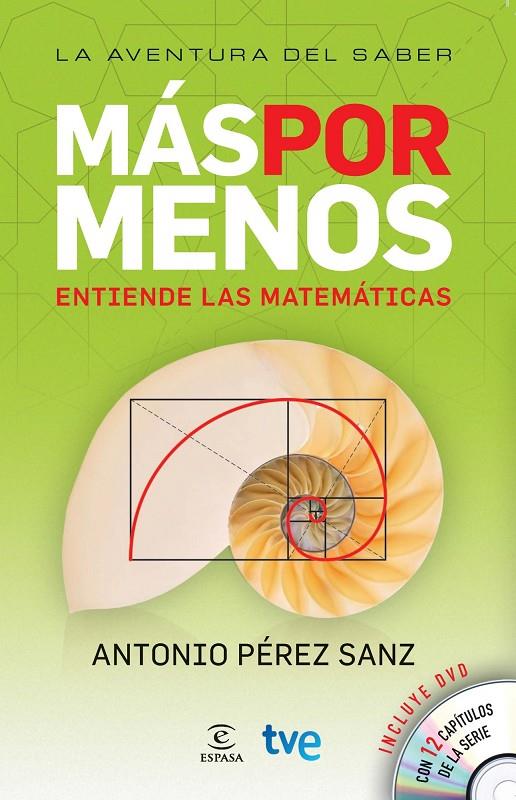 MAS POR MENOS, ENTENDER LAS MATEMATICAS | 9788467036367 | ANTONIO PEREZ SANZ