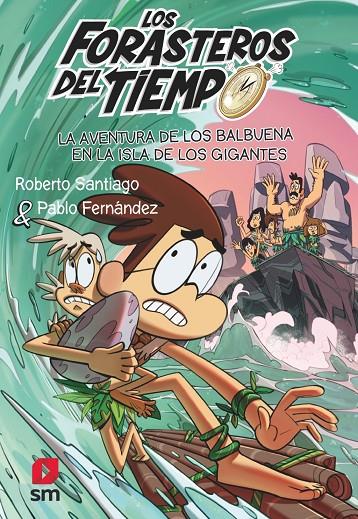 LOS FORASTEROS DEL TIEMPO 14: LA AVENTURA DE LOS BALBUENA EN LA ISLA DE LOS GIGA | 9788411206273 | SANTIAGO, ROBERTO