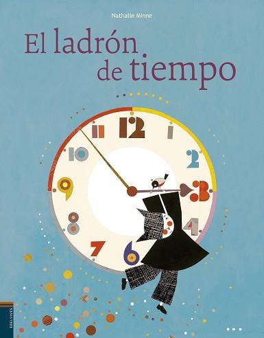 EL LADRÓN DEL TIEMPO | 9788426387899 | NATHALIE MINNE