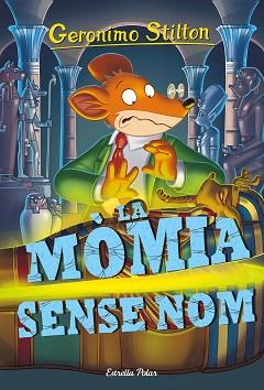 LA MÒMIA SENSE NOM | 9788416522811 | STILTON, GERONIMO