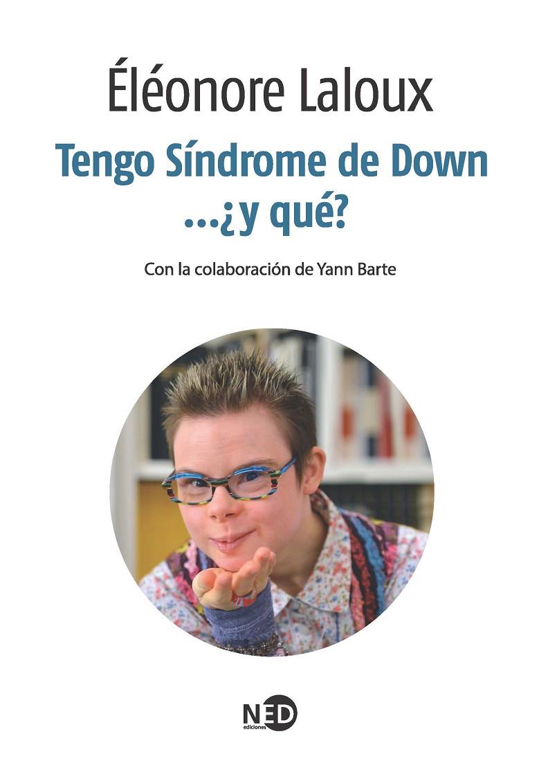 TENGO SINDROME DE DOWN Y QUE | 9788494236488