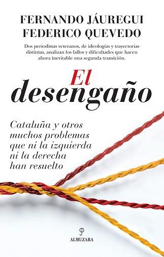 EL DESENGAñO | 9788417229368 | QUEVEDO LóPEZ-VARELA, FEDERICO/JáUREGUI CAMPUZANO, FERNANDO