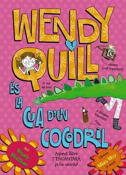 WENDY QUILL ÉS LA CUA D'UN COCODRIL | 9788499064901 | MEDDOUR, WENDY