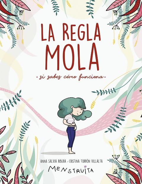 LA REGLA MOLA (SI SABES CÓMO FUNCIONA) | 9788417922986 | SALVIA, ANNA / TORRÓN (MENSTRUITA), CRISTINA