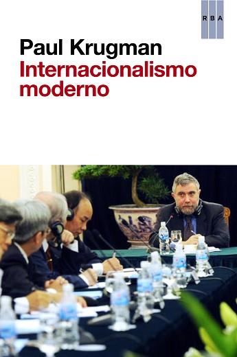 EL INTERNACIONALISMO MODERNO | 9788490064061 | KRUGMAN , PAUL