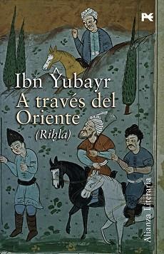 A TRAVES DEL ORIENTE (RIHLA) (3472180) | 9788420648590 | IBN YUBAYR