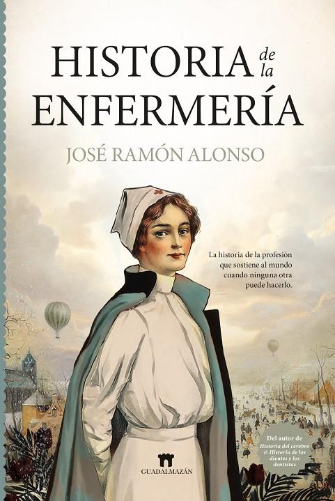 HISTORIA DE LA ENFERMERÍA | 9791387941093 | JOSÉ RAMÓN ALONSO,
