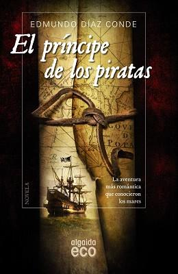 EL PRÍNCIPE DE LOS PIRATAS | 9788490673492 | DÍAZ CONDE, EDMUNDO