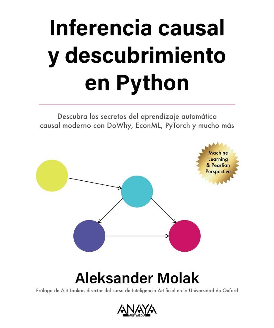 INFERENCIA Y DESCUBRIMIENTO CAUSAL EN PYTHON | 9788441549203 | MOLAK, ALEKSANDER