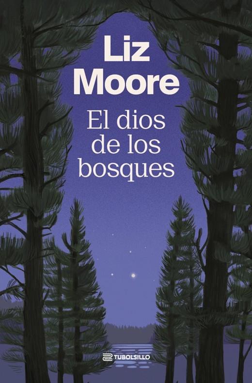 EL DIOS DE LOS BOSQUES | 9791387739218 | MOORE, LIZ MOORE
