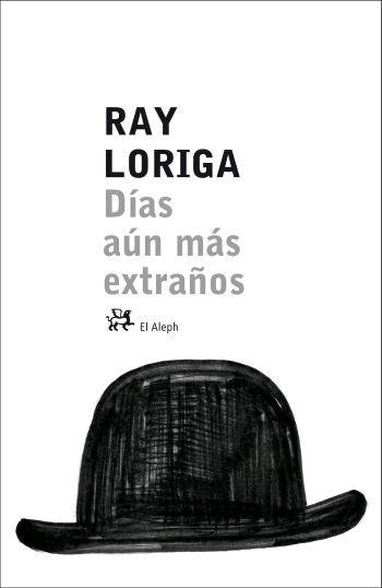 DIAS AUN MAS EXTRAÑOS | 9788476697023 | LORIGA, RAY