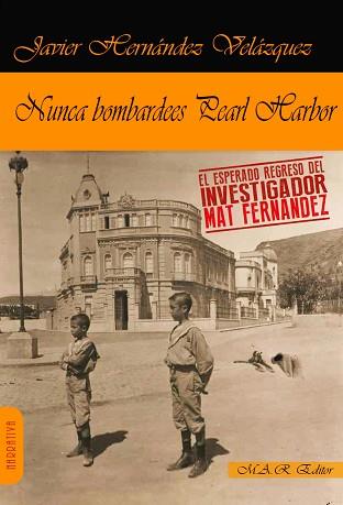 NUNCA BOMBARDEES PEARL HARBOR | 9788494750588 | HERNáNDEZ VELáZQUEZ, PEDRO JAVIER
