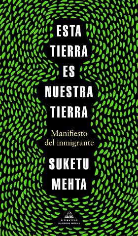 ESTA TIERRA ES NUESTRA TIERRA | 9788439737353 | MEHTA, SUKETU
