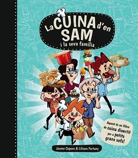 LA CUINA D ' EN SAM I LA SEVA FAMÍLIA | 9788448934989 | COPONS, JAUME