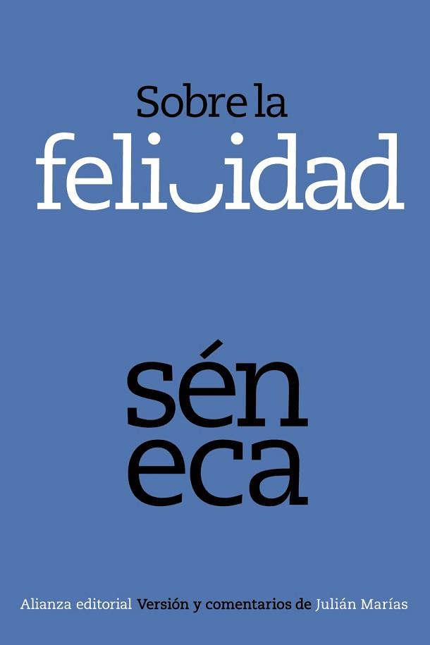 SOBRE LA FELICIDAD | 9788420678375 | SÉNECA