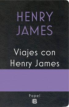 VIAJES CON HENRY JAMES | 9788466661546 | JAMES, HENRY