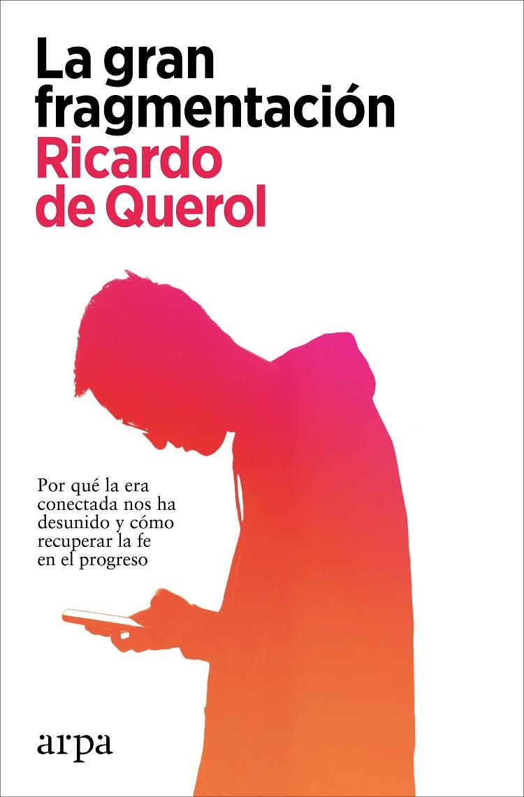 LA GRAN FRAGMENTACIÓN | 9788418741869 | DE QUEROL, RICARDO