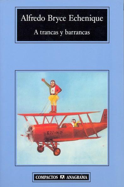 A TRANCAS Y BARRANCAS | 9788433967039 | BRYCE ECHENIQUE, ALFREDO