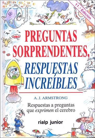 PREGUNTAS SORPRENDENTES, RESPUESTAS INCREIBLES | 9788432129964 | ARMSTRONG